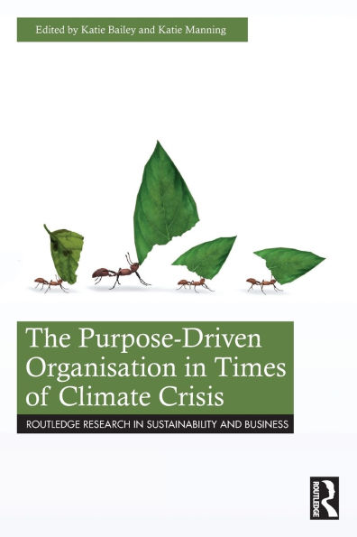 The Purpose-Driven Organisation Times of Climate Crisis