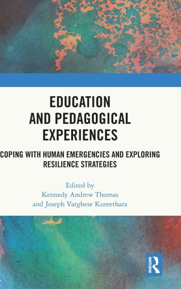 Education and Pedagogical Experiences: Coping with Human Emergencies Exploring Resilience Strategies