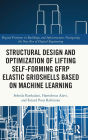 Structural Design and Optimization of Lifting Self-forming GFRP Elastic Gridshells based on Machine Learning