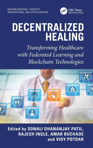Decentralized Healing: Transforming Healthcare with Federated Learning and Blockchain Technologies