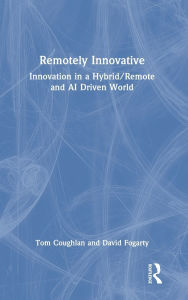 Best book downloader for iphone Remotely Innovative: Innovation in a Hybrid/Remote and AI Driven World FB2