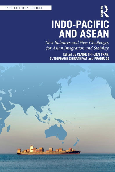 Indo-Pacific and ASEAN: New Balances Challenges for Asian Integration Stability