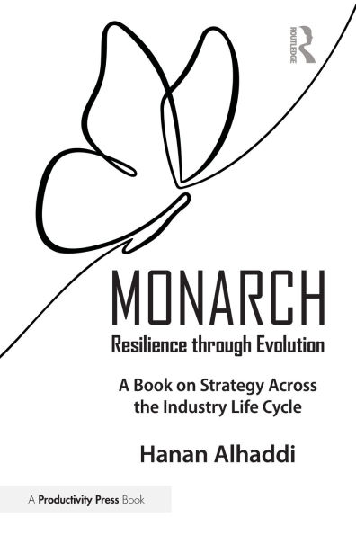 Monarch: Resilience through Evolution: A Book on Strategy Across the Industry Life Cycle