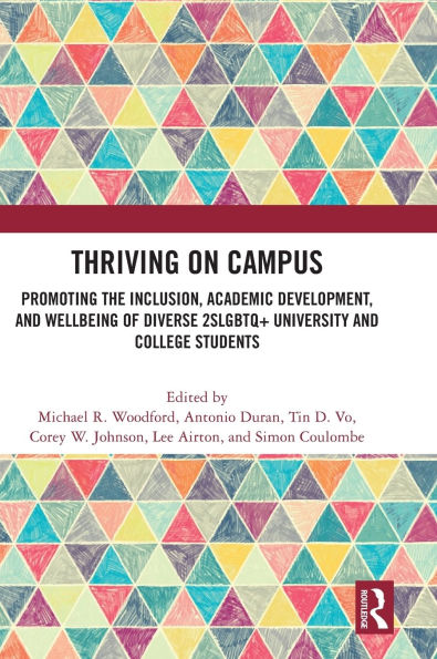 Thriving on Campus: Promoting the Inclusion, Academic Development, and Wellbeing of Diverse 2SLGBTQ+ University College Students