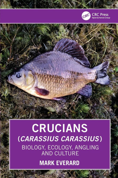 Crucians (Carassius carassius): Biology, Ecology, Angling and Culture