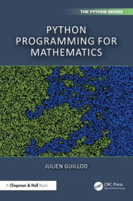 Title: Python Programming for Mathematics, Author: Julien Guillod