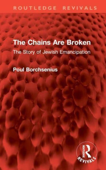 The Chains Are Broken: Story of Jewish Emancipation