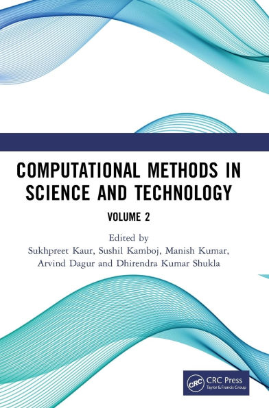 Computational Methods Science and Technology: Proceedings of the 4th International Conference on & Technology (ICCMST 2024), 2-3 May 2024, Mohali, India, Volume 2