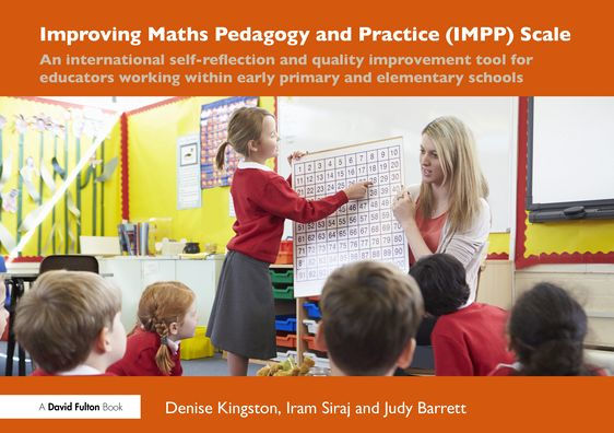 Improving Maths Pedagogy and Practice (IMPP) Scale: An international self-reflection and quality improvement tool for educators working within early primary and elementary schools
