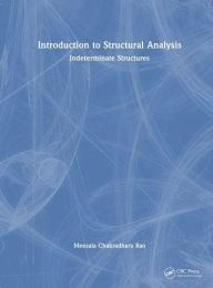 Title: Introduction to Structural Analysis: Indeterminate Structures, Author: Meesala Chakradhara Rao