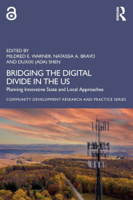 Title: Bridging the Digital Divide in the US: Planning Innovative State and Local Approaches, Author: Mildred E. Warner