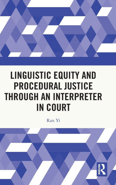 Linguistic Equity and Procedural Justice through an Interpreter Court
