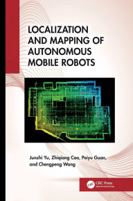 Title: Localization and Mapping of Autonomous Mobile Robots, Author: Junzhi Yu