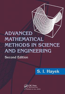 Advanced Mathematical Methods Science and Engineering