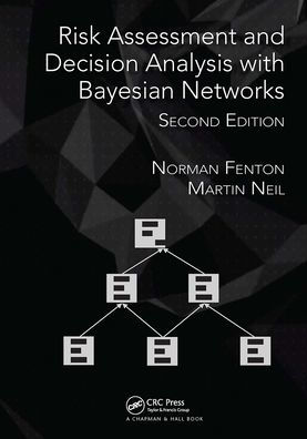 Risk Assessment and Decision Analysis with Bayesian Networks