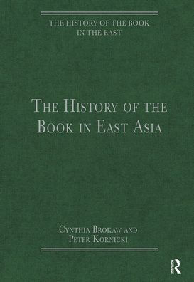 The History of the Book in East Asia