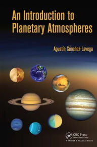 Title: An Introduction to Planetary Atmospheres, Author: Agustin Sanchez-Lavega
