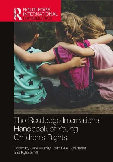 The Routledge International Handbook of Young Children's Rights