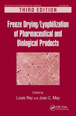 Freeze-Drying/Lyophilization of Pharmaceutical and Biological Products