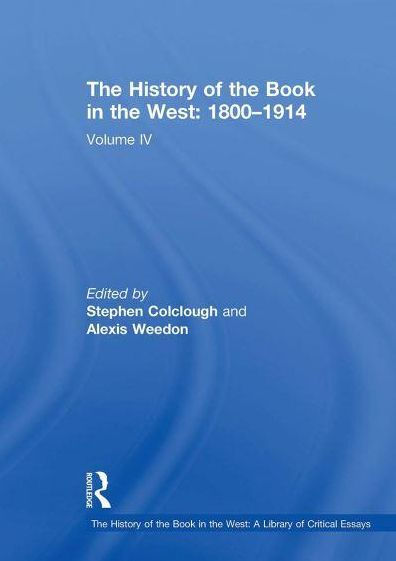 the History of Book West: 1800-1914: Volume IV