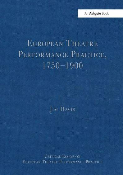 European Theatre Performance Practice, 1750?1900