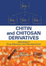 Chitin and Chitosan Derivatives: Advances in Drug Discovery and Developments