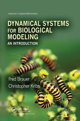 Dynamical Systems for Biological Modeling: An Introduction