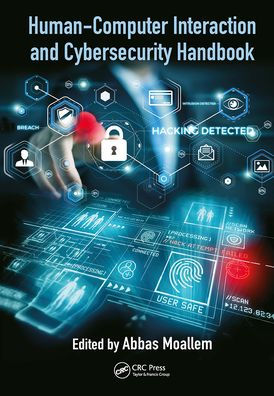 Human-Computer Interaction and Cybersecurity Handbook
