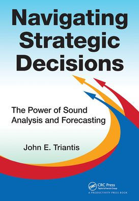 Navigating Strategic Decisions: The Power of Sound Analysis and Forecasting