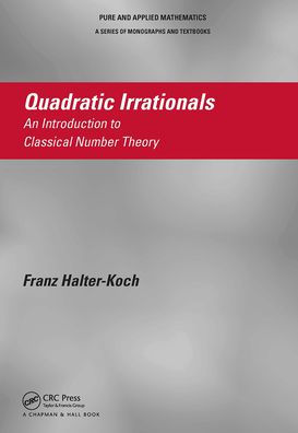 Quadratic Irrationals: An Introduction to Classical Number Theory