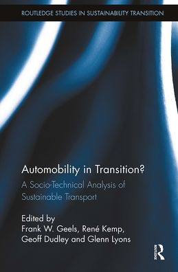 Automobility Transition?: A Socio-Technical Analysis of Sustainable Transport