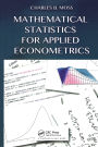 Mathematical Statistics for Applied Econometrics