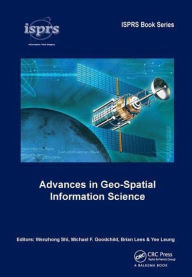 Title: Advances in Geo-Spatial Information Science, Author: Wenzhong Shi