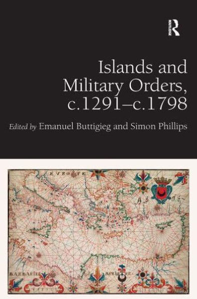 Islands and Military Orders, c.1291-c.1798