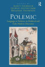 Polemic: Language as Violence in Medieval and Early Modern Discourse