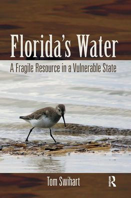 Florida's Water: a Fragile Resource Vulnerable State