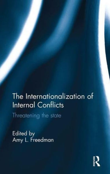 the Internationalization of Internal Conflicts: Threatening State
