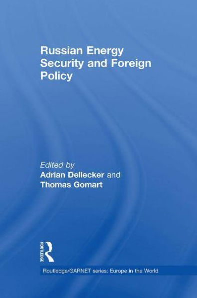 Russian Energy Security and Foreign Policy