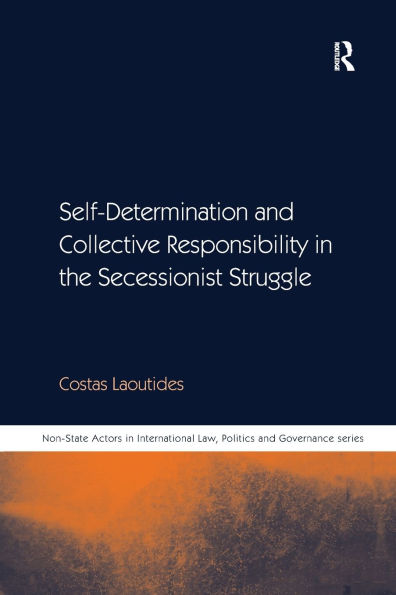 Self-Determination and Collective Responsibility the Secessionist Struggle