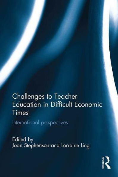 Challenges to Teacher Education Difficult Economic Times: International perspectives