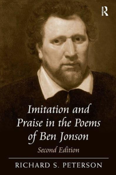 Imitation and Praise the Poems of Ben Jonson
