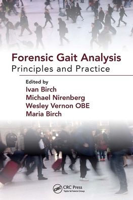 Forensic Gait Analysis: Principles and Practice