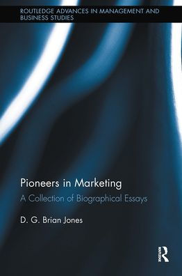 Pioneers Marketing: A Collection of Biographical Essays