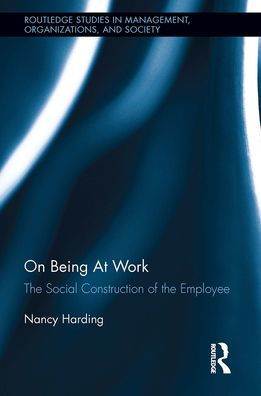 On Being At Work: the Social Construction of Employee