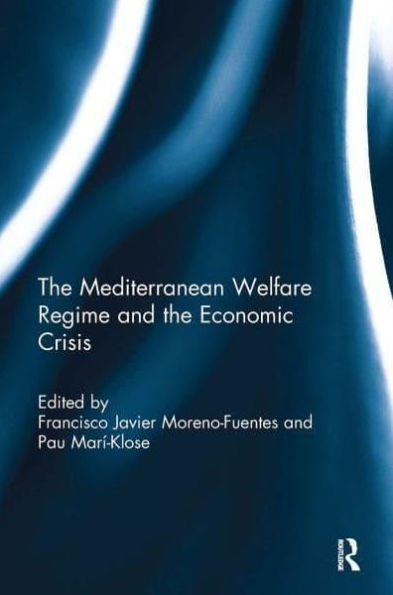 The Mediterranean Welfare Regime and the Economic Crisis