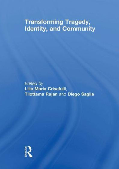 Transforming Tragedy, Identity, and Community