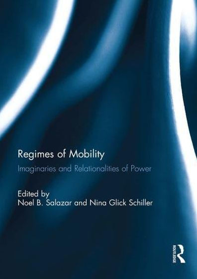 Regimes of Mobility: Imaginaries and Relationalities Power