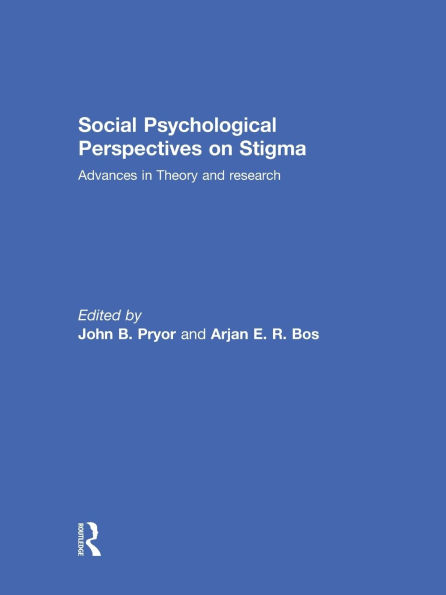 Social Psychological Perspectives on Stigma: Advances Theory and Research