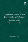 The Displacement of the Body in Ælfric's Virgin Martyr Lives