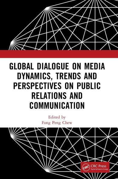 Global Dialogue on Media Dynamics, Trends and Perspectives Public Relations Communication: Proceedings of the International Conference Communication, (PRMC 2024), June 28-30, 2024, Beijing, China